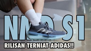 Pada Nyesel... ADIDAS NIAT BANGETT!!! - ADIDAS NMD S1 Review