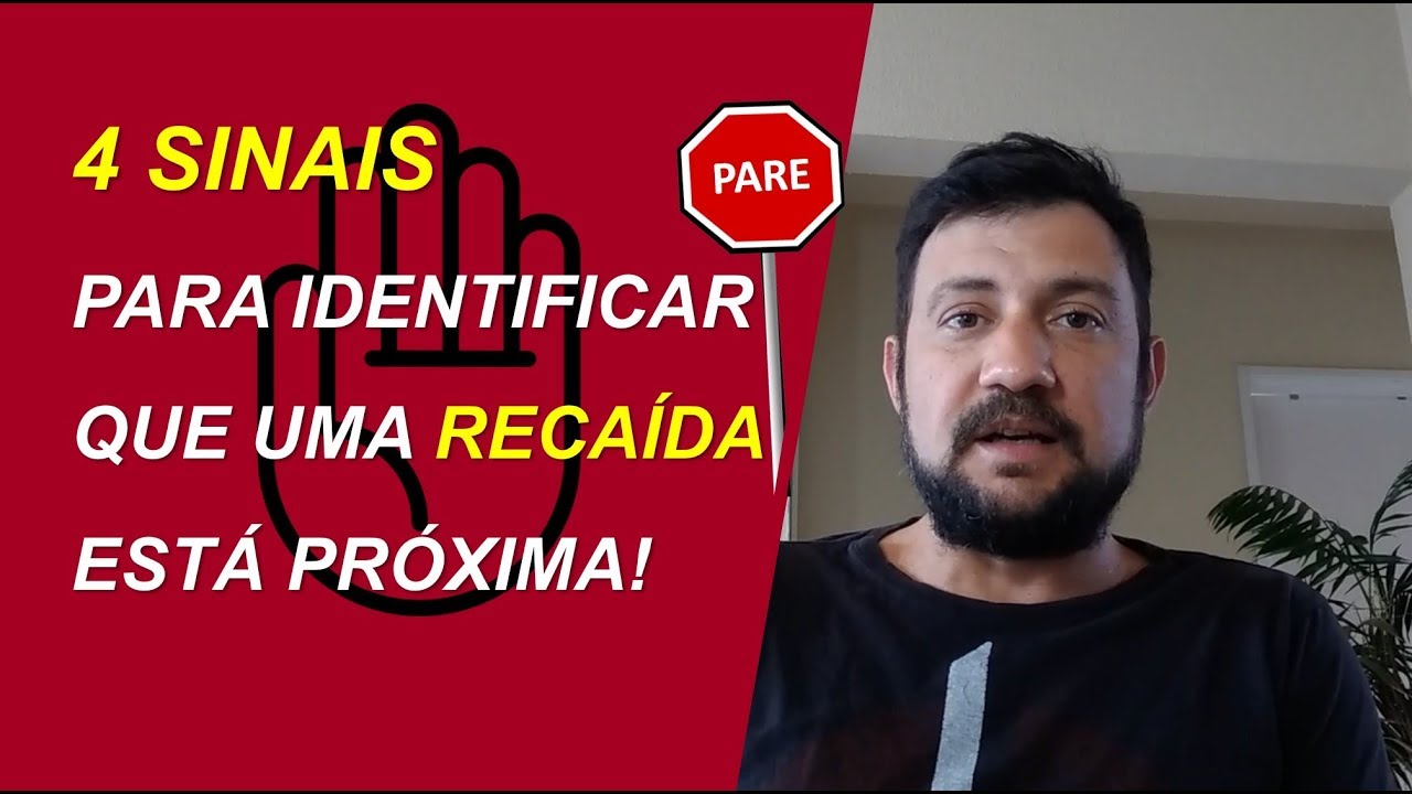 4 SINAIS para identificar que uma RECAÍDA está próxima!🛑🤚