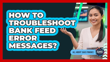 How To Troubleshoot Bank Feed Error Messages?