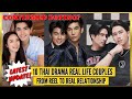 10 Thai Drama Real Life Couples | From Reel to Real relationship | #MewGulf #Ponbua #MaxTul