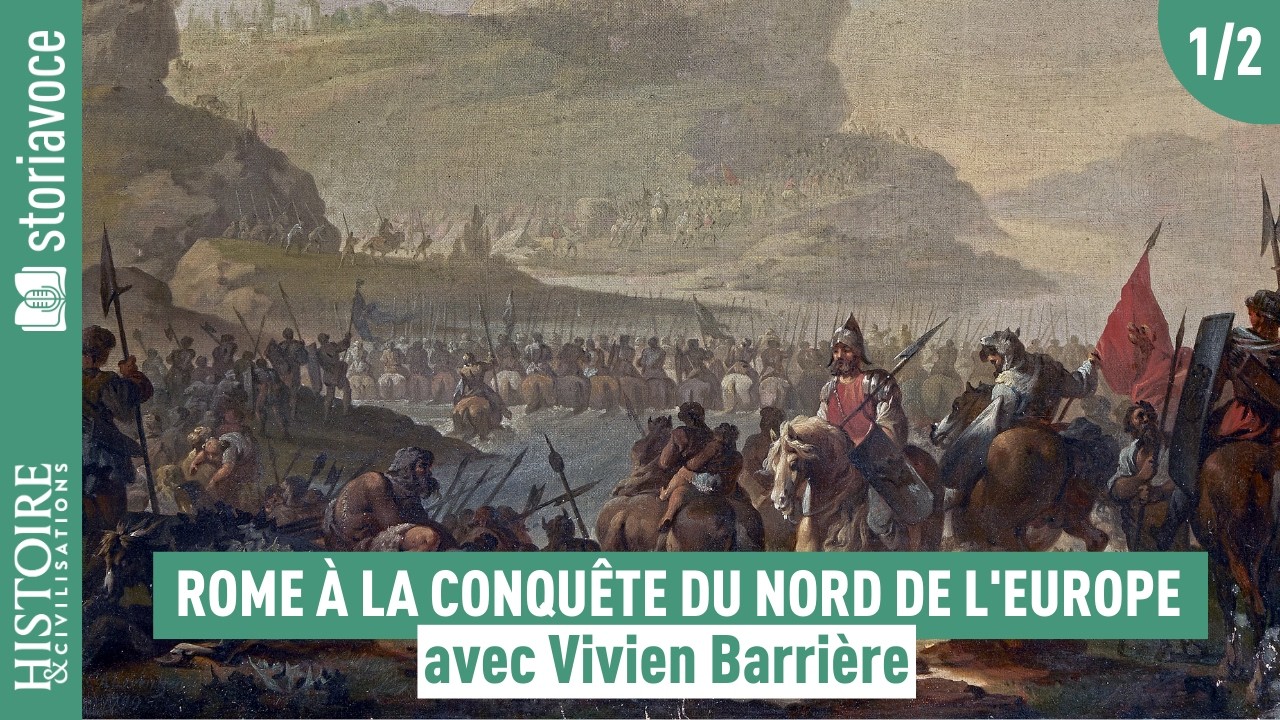 L'Empire romain à la conquête du Nord, avec Vivien Barrière