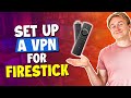 How to set up a vpn for firestick  stepbystep guide