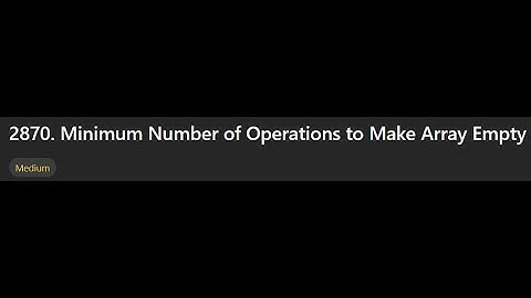 [Biweekly Contest 114] 2870. Minimum Number of Operations to Make Array Empty (Python 中文解說)