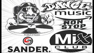 DANCE MUSIC NON STOP  - CLUB MIX ( Product of Sander )