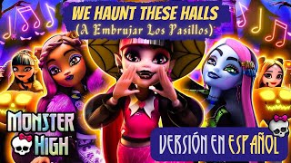 We Haunt These Halls (versión en ESPAÑOL) | Monster High