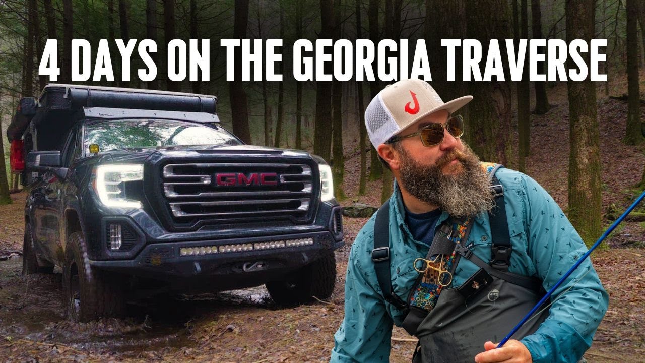 Georgia Traverse Overlanding for Wild Trout | Route Tips & Fly Fishing Spots