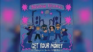 Young Franco - Get Your Money (feat. Theophilus London) [1300 Remix]