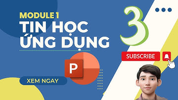 [M1-2023] - Tin học ứng dụng nâng cao M1 - Powerpoint đề 03 mới