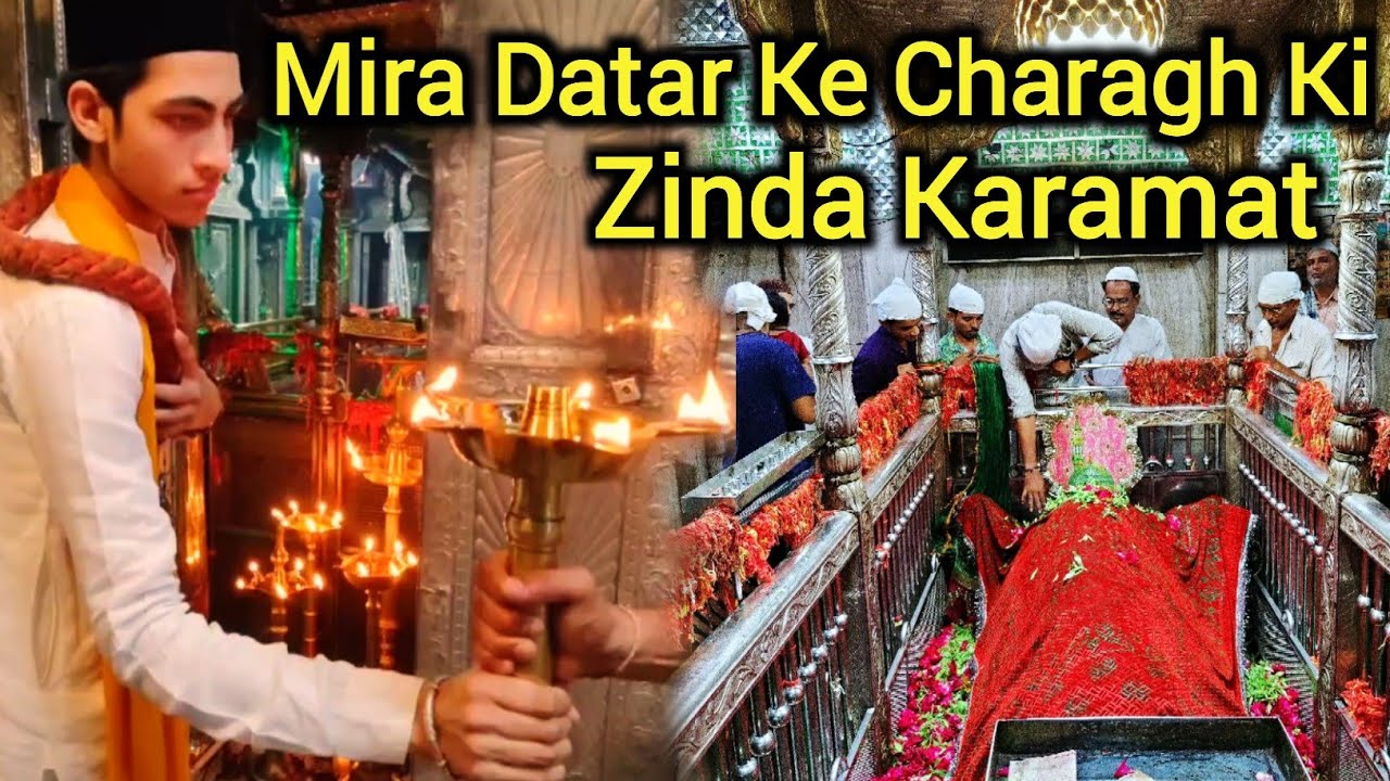 Mira Datar Dargah Ke Charagh Ki Zinda Karamat  Syed Ali Mira Datar Gujarat Dargah