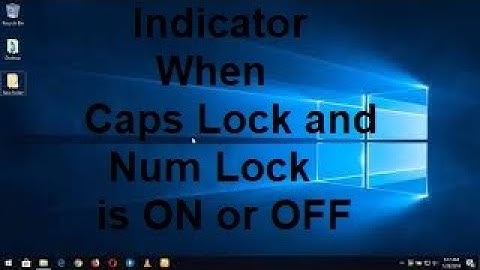 Indicator When Caps Lock and Num Lock is ON or OFF