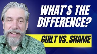 Guilt vs. Shame: Why the Difference Matters for Emotional Healing