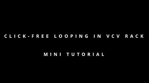 Click-Free Looping Tutorial with VCV Rack