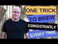 How To Brew Consistently And Hit Your Target Gravity On Brew Day EVERY TIME!