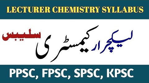 Lecturer Chemistry syllabus| PPSC Syllabus lecturer chemistry| lecturer chemistry paper