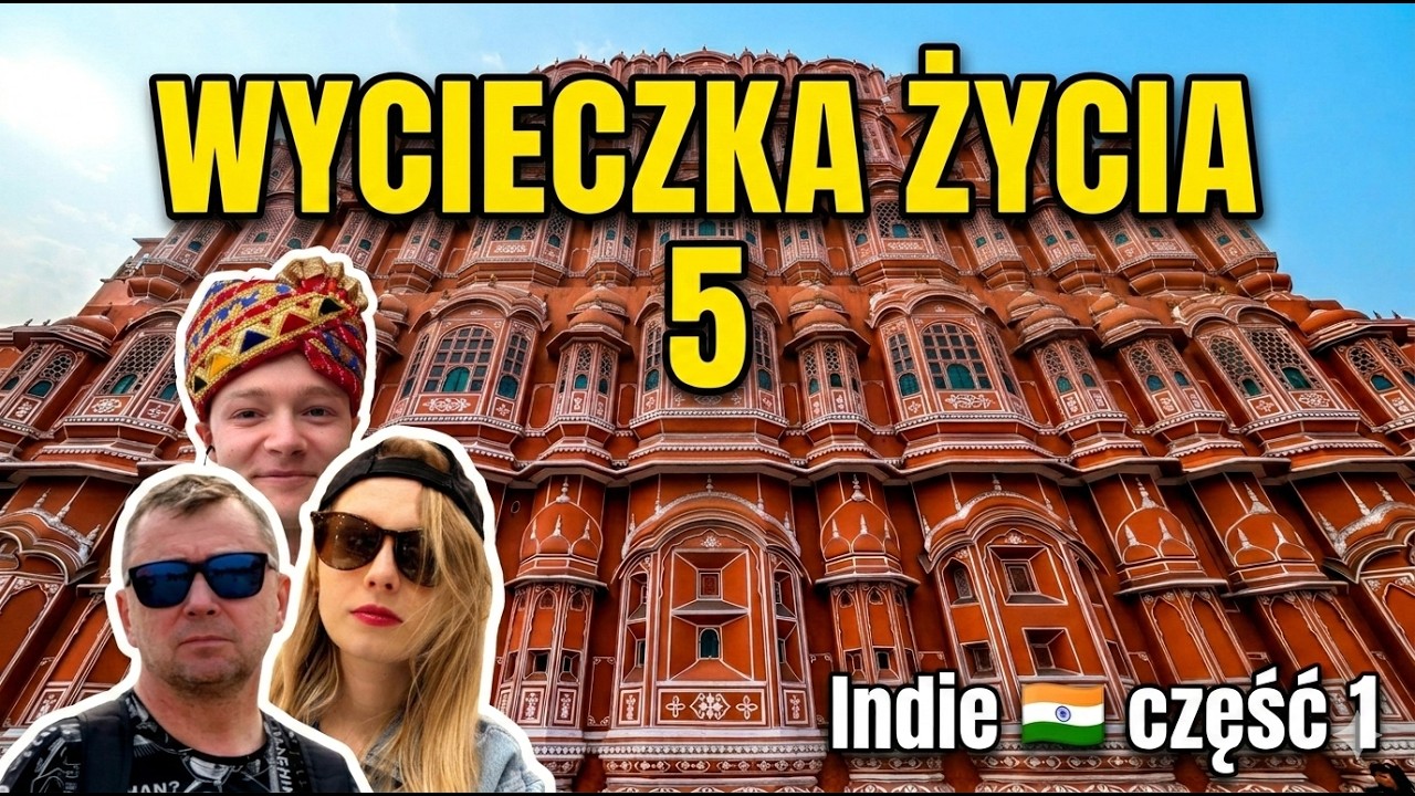 Wycieczka życia 5 | INDIE 🇮🇳 | część 1