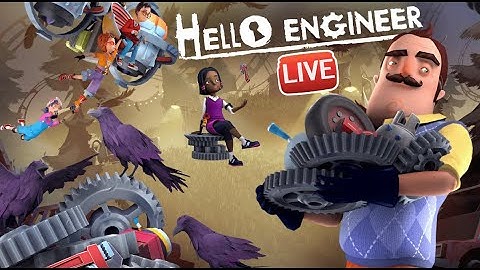 NEW Hello Neighbor Game LIVE! (Hello Engineer)