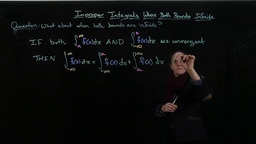 Improper Integrals Both Bounds Infinite