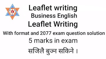 Leaflet writing - For +2 level and BBS 1ST YEAR - 5 Marks in exam