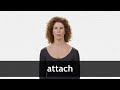 How to pronounce ATTACH in American English