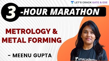 Metrology and Metal Forming | 3-Hour Marathon Session | GATE, ESE, NLC, iPATE (ME) | Meenu Gupta