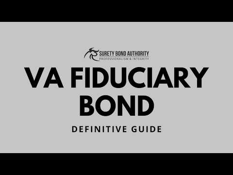 A Guide To VA Fiduciary Bonds
