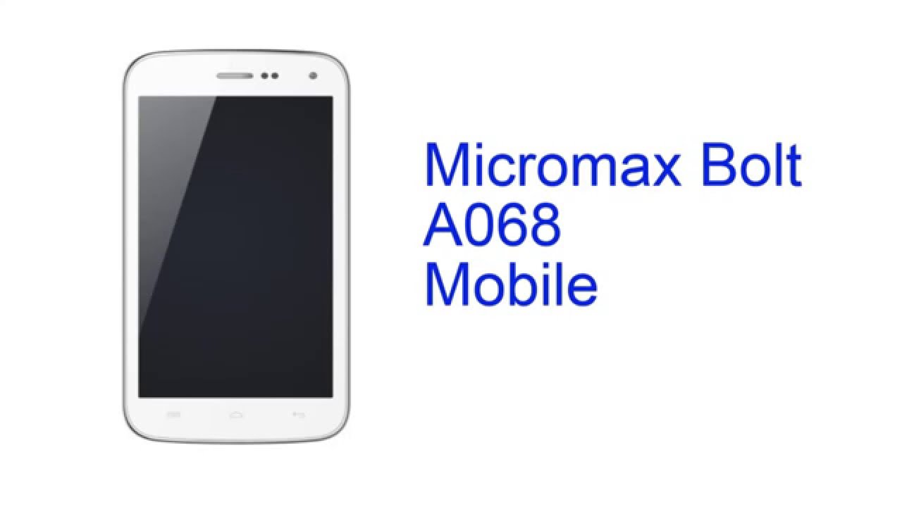 Micromax Bolt A068 Mobile Specification [INDIA]