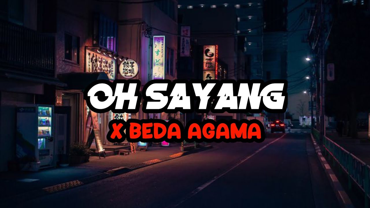 DJ REMIX SLOWEX + REVERB OH SAYANG X BEDA AGAMA MENGKANE VIRAL TERBARU ...