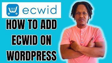 HOW TO ADD ECWID ON WORDPRESS 2024