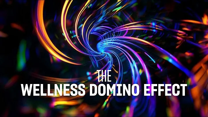 The Wellness Domino Effect
