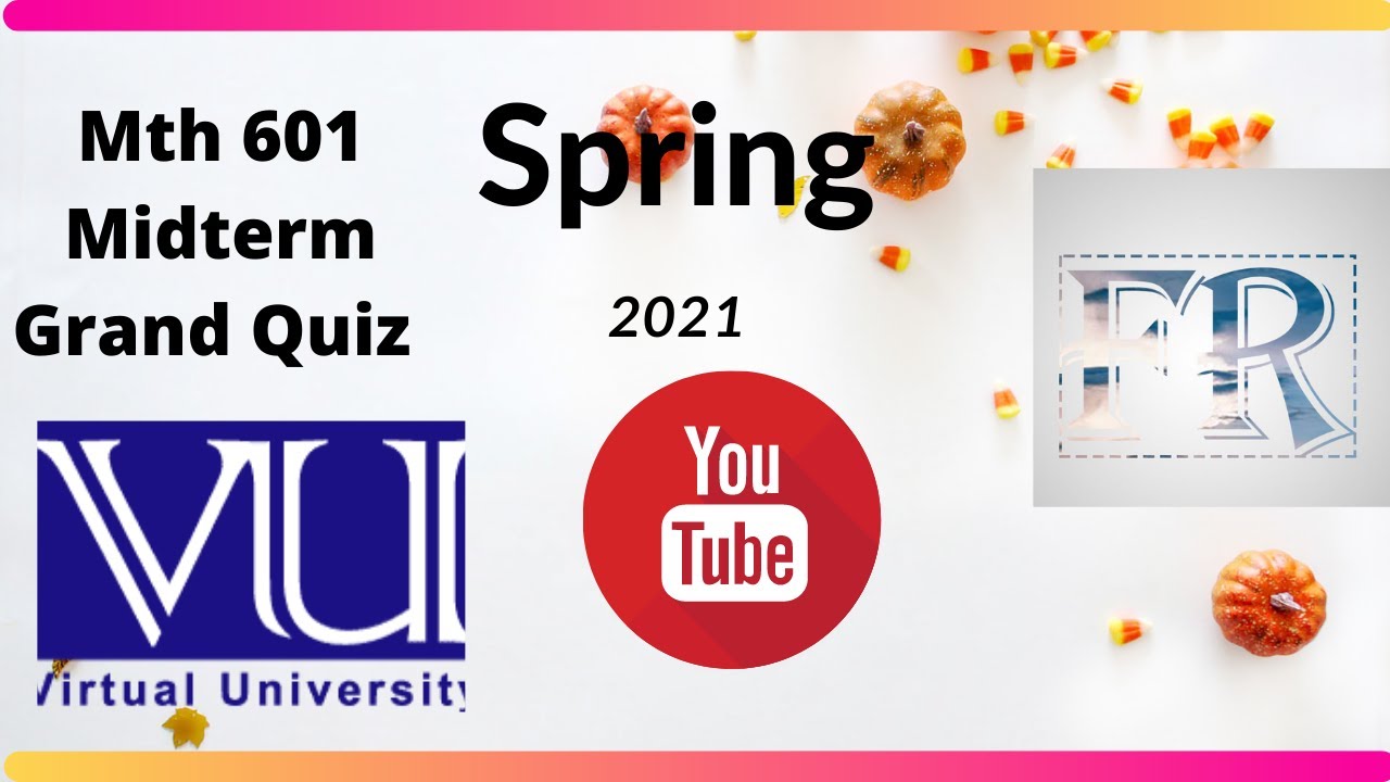 Mth601 Midterm Grand Quiz Spring 2021