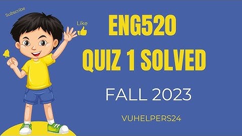 Eng520 Quiz 1 Fall 2023 | Eng520 Quiz 1 Fall 2023 Solved by Sir Zahid| Eng520 Current Quiz 1