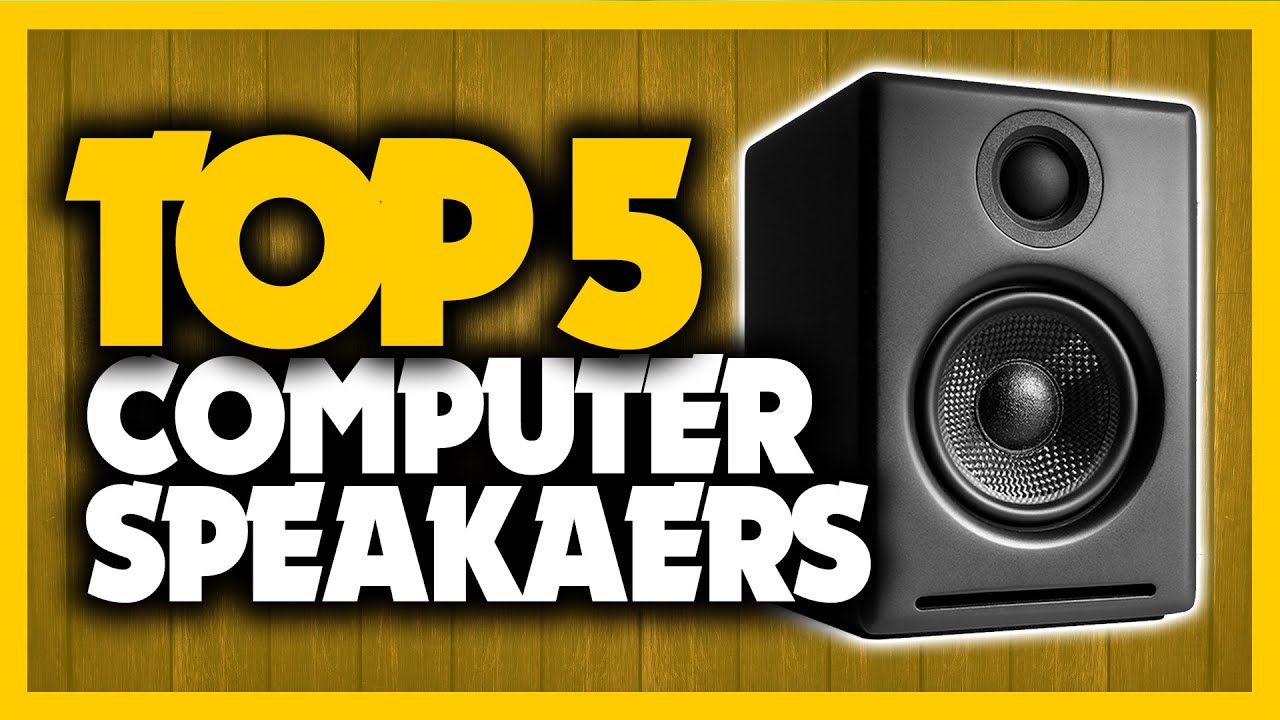 Best Computer Speakers in 2020 [Top 5 Picks For Music, Gaming & More