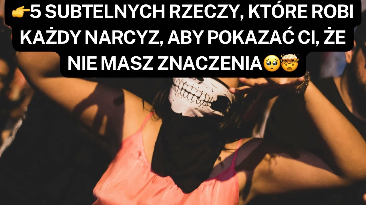 NARCYZ👉5 subtelnych rzeczy, które robi każdy narcyz, aby pokazać Ci, że nie masz znaczenia🥺🤯