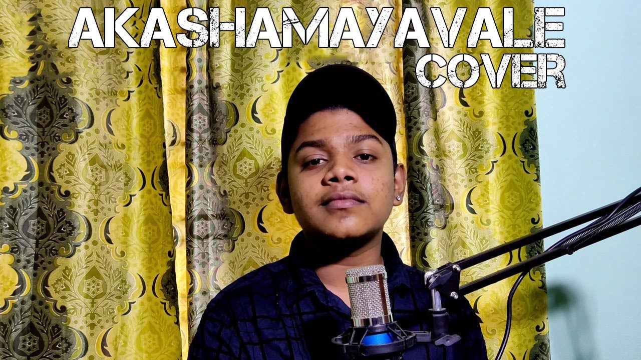  Akashamayavale cover song Amal Krishna YouTube