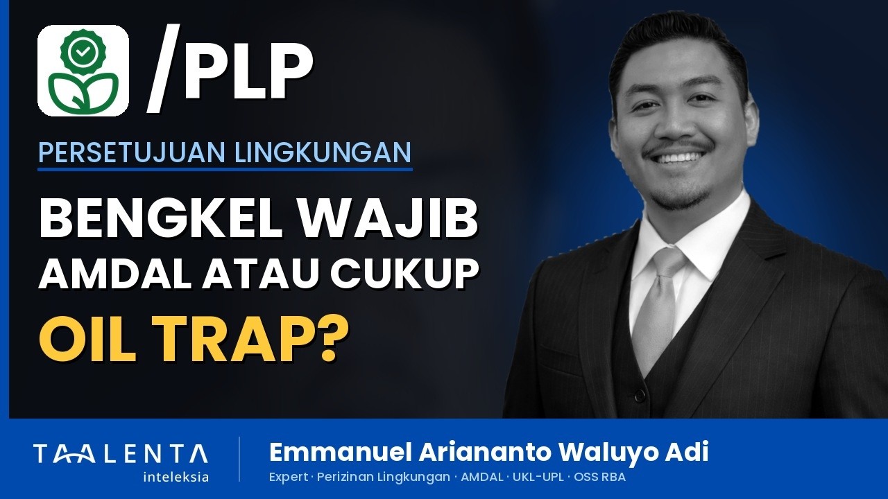 Bengkel Wajib AMDAL atau Cukup Oil Trap? Ini Penentunya