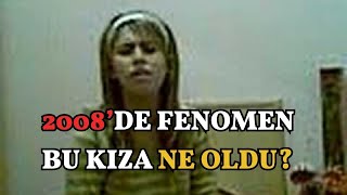 2008De Fenomen Olan Bu Kiza Ne Oldu?