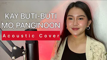 KAY BUTI BUTI MO, PANGINOON (Acoustic Cover w/ Lyrics)