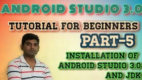 AS5:Android Tutorial For Beginners,Android Studio 3.0 &JDK installation in hindi by UA