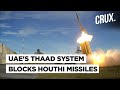 UAE's THAAD Defence System Blocks Houthi Missiles As Violence Builds; 70 Dead In Yemen Prison Strike