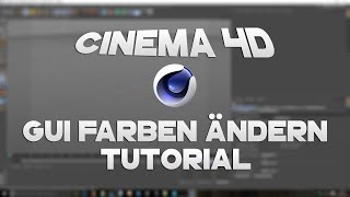 Cinema 4D GUI Farben ändern! /German Tutorial/  SansFX 