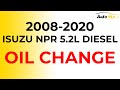 2008 - 2020 Isuzu NPR 5.2L Diesel | OIL CHANGE