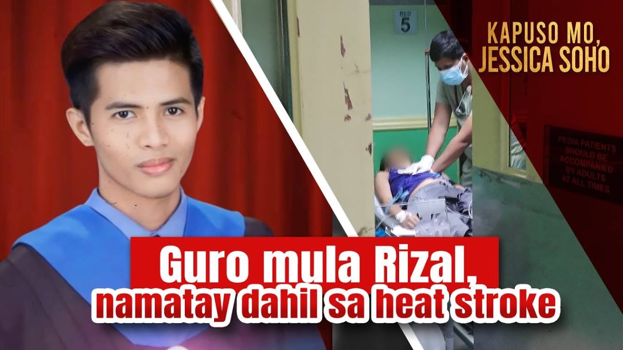 Guro mula Rizal namatay dahil sa heat stroke  Kapuso Mo Jessica Soho