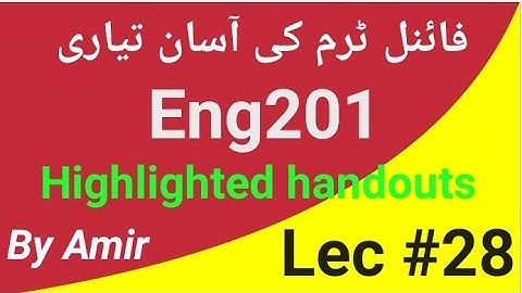 Eng201 lecture 28|eng201 short lecture 28 |short Lectures by Amir|eng201 final term preparation