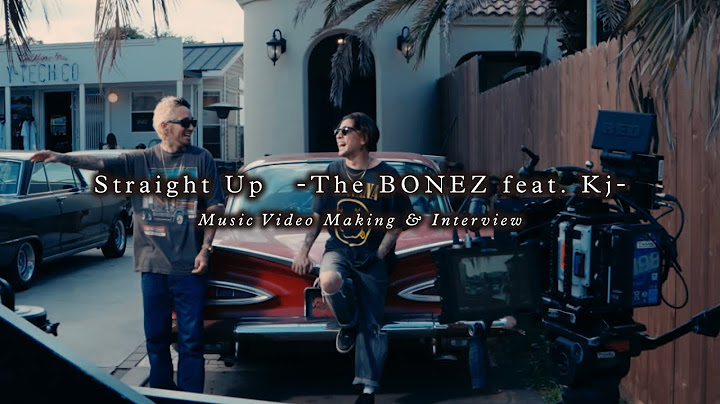 The BONEZ - Straight Up feat. Kj - Music Video Making & Interview