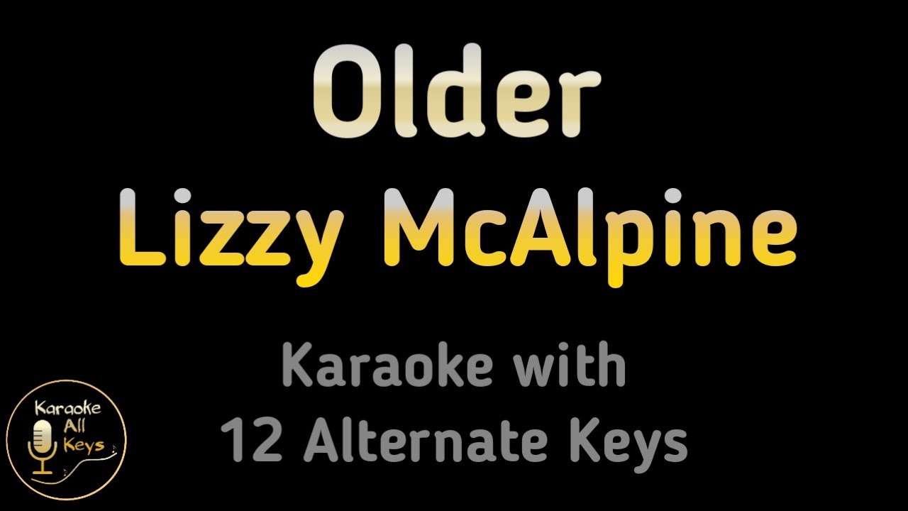 Lizzy McAlpine - Older Karaoke Instrumental Lower Higher Male & Original Key