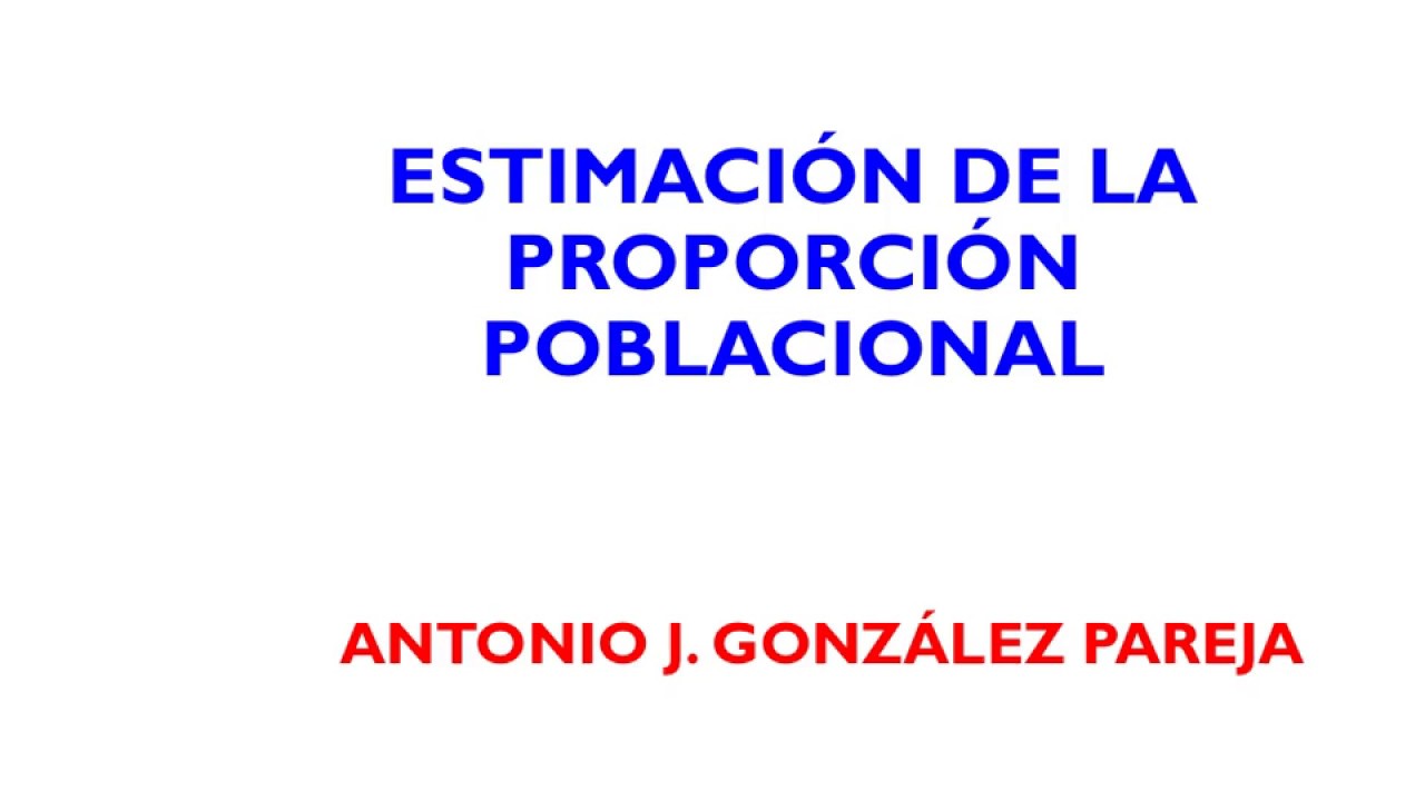 Estimación de la proporción poblacional