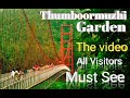 The beauty of  thumboormuzhy garden kerala