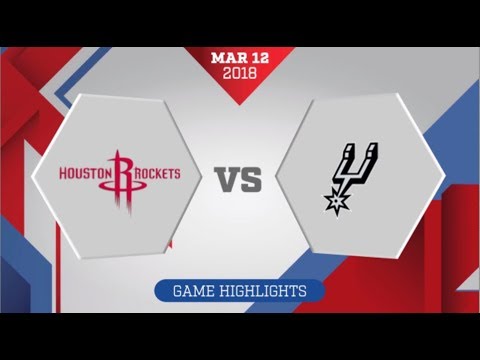 San Antonio Spurs vs Houston Rockets: March 12, 2018