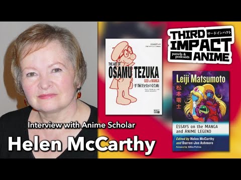 Interview with #Anime Scholar, Helen McCarthy! | Third Impact Anime Podcast | Episode 99