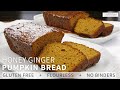 Flourless honey ginger pumpkin bread gluten free binders free